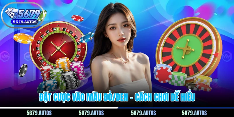 Đặt cược vào màu đỏ/đen - Cách chơi dễ hiểu