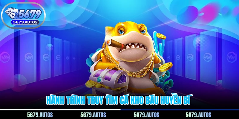Hành trình truy tìm cá kho báu huyền bí