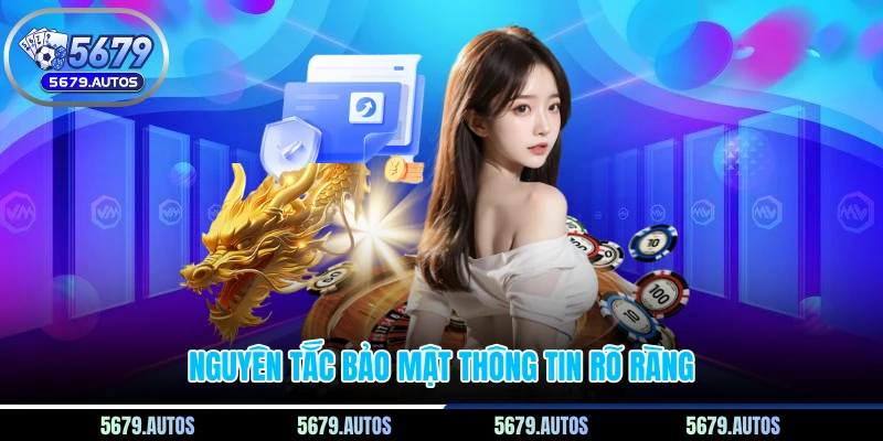 Nguyên tắc bảo mật thông tin rõ ràng