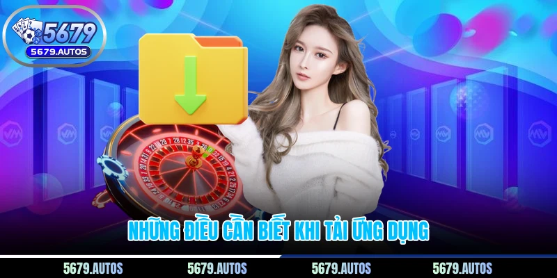 Những điều cần biết khi tải ứng dụng