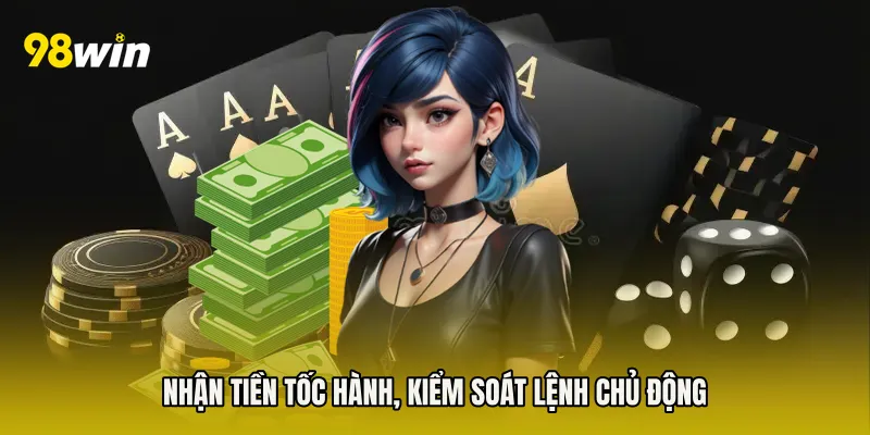 Nhận tiền tốc hành, kiểm soát lệnh chủ động